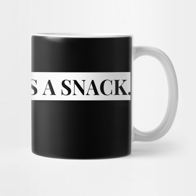 you is a snack by Tees by broke